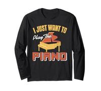 Je Veux Juste Jouer du Piano Chaque Jour Manche Longue