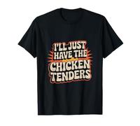 Je Veux Juste Les Filets de Poulet T-Shirt