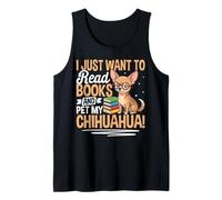 Je Veux Juste Lire des Livres et caresser Mon Chihuahua Débardeur