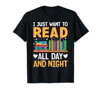 Je veux juste lire toute la journée et la nuit T-Shirt
