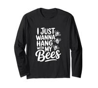 Je Veux Juste m'amuser avec Mes Abeilles Manche Longue