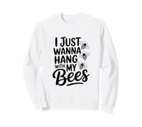 Je Veux Juste m'amuser avec Mes Abeilles Sweatshirt