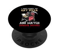 Je Veux Juste Manger de la Pizza et Regarder des Films d'horreur PopSockets PopGrip Adhésif