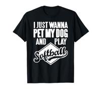 Je Veux Juste Mon Chien Et Jouer Au Softball Humour T-Shirt