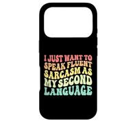 Je Veux Juste Parler couramment Le Sarcasme comme Langue Seconde. Coque pour iPhone 17 Pro