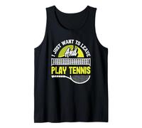 Je Veux Juste partir et Jouer au Tennis Débardeur