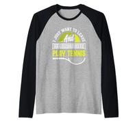 Je Veux Juste partir et Jouer au Tennis Manche Raglan