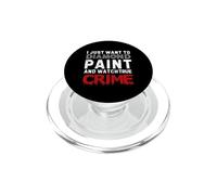 Je Veux Juste Peindre au Diamant et Regarder True Crime PopSockets PopGrip pour MagSafe