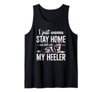 Je Veux Juste Rester à la Maison et me détendre avec Mon Chien Blue Heeler Débardeur
