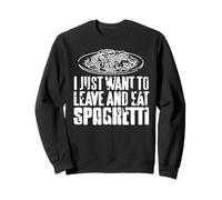 Je Veux Juste Sortir et Manger des Spaghettis Amusant Sweatshirt
