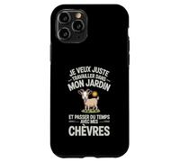 Je Veux Juste Travailler dans Mon Jardin et Passer du Temps Coque pour iPhone 11 Pro