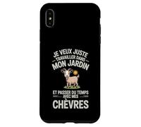 Je Veux Juste Travailler dans Mon Jardin et Passer du Temps Coque pour iPhone XS Max