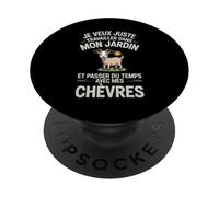 Je Veux Juste Travailler dans Mon Jardin et Passer du Temps PopSockets PopGrip Adhésif