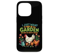 Je Veux Juste Travailler dans Mon Jardin et Sortir avec Mes Poules Coque pour iPhone 13 Pro
