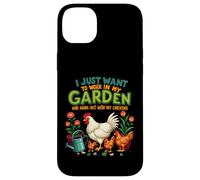 Je Veux Juste Travailler dans Mon Jardin et Sortir avec Mes Poules Coque pour iPhone 14 Plus