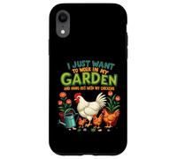 Je Veux Juste Travailler dans Mon Jardin et Sortir avec Mes Poules Coque pour iPhone XR