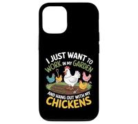 Je Veux Juste Travailler dans Mon Jardin, Passer du Temps avec des Poulets Coque pour iPhone 12/12 Pro