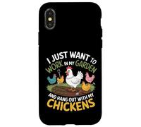 Je Veux Juste Travailler dans Mon Jardin, Passer du Temps avec des Poulets Coque pour iPhone X/XS