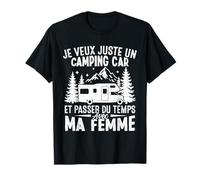 Je Veux Juste Un CampingCar Et Passer du Temps avec Ma Femme T-Shirt