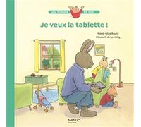 Je veux la tablette !