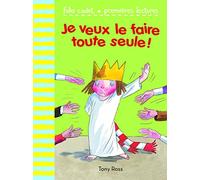 Tony Ross – Je veux le faire toute seule ! – Roman cadet dès 6 ans – Poche