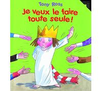 Je veux le faire toute seule !