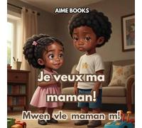 Je veux ma maman, Mwen vle manman m