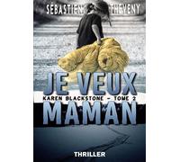 Je veux maman Karen Blackstone - Tome 2 - Sébastien Theveny - Bookelis - broché - Roman