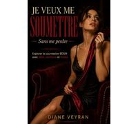 Je veux me soumettre: Sans me perdre