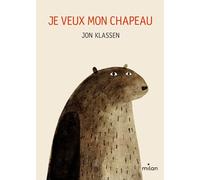 Jon Klassen (illustrateur) – Je veux mon chapeau tout-carton – Éditions Milan