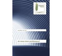 Je veux mon professeur! - Jean-Marc Yao - Muse Editions - broché - Roman