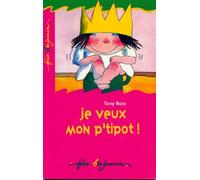 Je veux mon p'tipot !