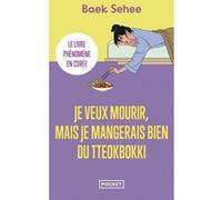 Je Veux Mourir, Mais Je Mangerais Bien Du Tteokbokki
