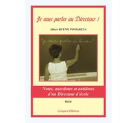 Je veux parler au directeur ! - Alberto Bueno Pomareta - Coetquen Eds - broché - Récit