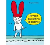 Je veux pas aller à la piscine !
