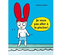 Je veux pas aller à la piscine ! - Stephanie Blake - Ecole Des Loisirs - cartonné - Album jeunesse dès 6 ans
