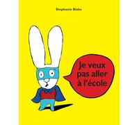 Je veux pas aller à l'école