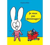 Je veux pas déménager !