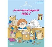 Je veux pas demenager L. Kerivel (Auteur), Mylène Rigaudie (Auteur)