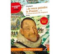 « Je veux peindre la France une mère affligée... » et autres extraits des Tragiques: suivi d'un parcours « Dire la guerre »