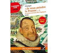 « Je veux peindre la France une mère affligée... » et autres extraits des Tragiques: suivi d'un parcours « Dire la guerre »