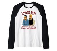 Je Veux Que tu saches Que Quelqu'un ne se Soucie Pas de Moi mais de Quelqu'un Manche Raglan