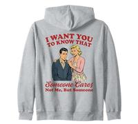 Je Veux Que tu saches Que Quelqu'un ne se Soucie Pas de Moi mais de Quelqu'un Sweat à Capuche