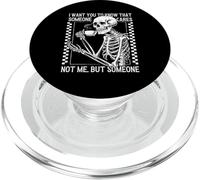 Je Veux Que tu saches Que Quelqu'un ne se Soucie Pas de Moi mais d'un Squelette PopSockets PopGrip pour MagSafe