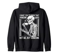 Je Veux Que tu saches Que Quelqu'un ne se Soucie Pas de Moi mais d'un Squelette Sweat à Capuche