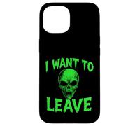 Je Veux Quitter Alien - Vintage Creepy Alien UFO Lover Coque pour iPhone 15