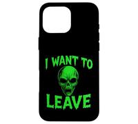 Je Veux Quitter Alien - Vintage Creepy Alien UFO Lover Coque pour iPhone 16 Pro Max