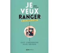 Je veux ranger et j'ai besoin d'aide - Tout comprendre pour réussir