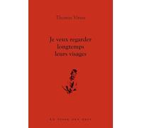 Je veux regarder longtemps leurs visages