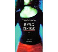 Je veux rentrer Tassadit Imache (Auteur)